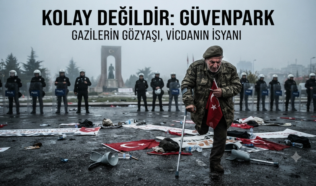 Vatan sevgisinin boş sloganlarda değil, o asfaltta dökülen gözyaşında ve