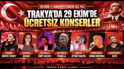 Cumhuriyet’in 103. yılı, Trakya’da ünlü sanatçıların katılımıyla düzenlenecek ücretsiz konserlerle