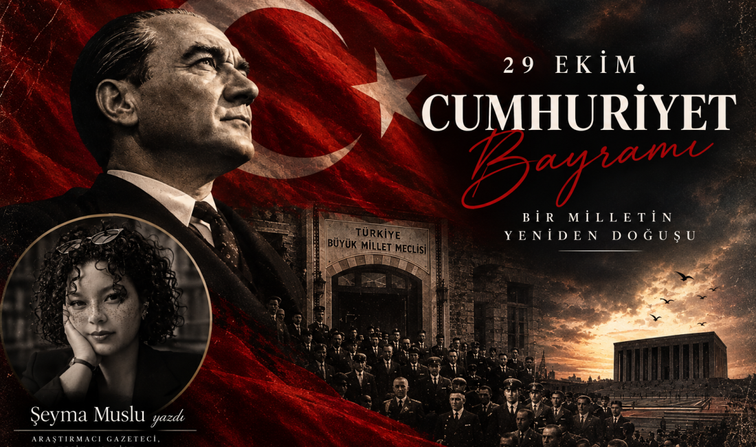 29 Ekim Cumhuriyet Bayramı özel yazısı...